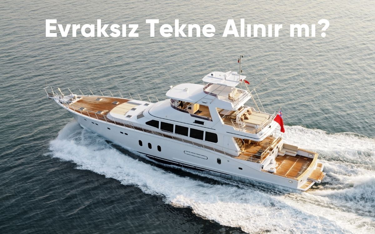 Evraksız Tekne Alınır mı